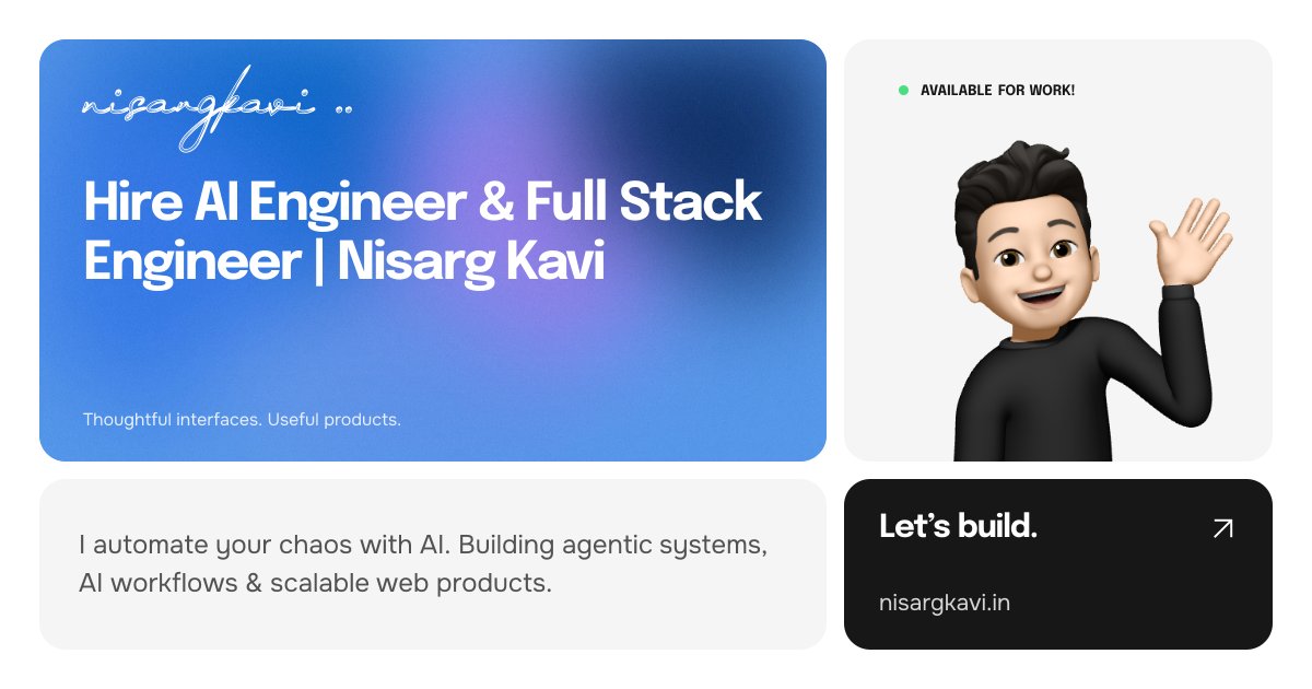 Hire AI Engineer & Full Stack Engineer | Nisarg Kavi